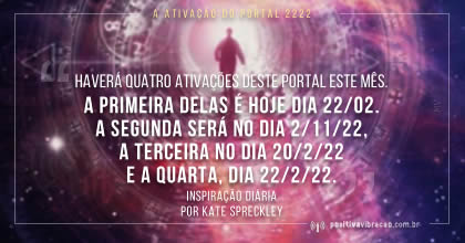 A Ativação do Portal 2222, Inspiração Diária de Kate Spreckley