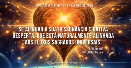 Artigo da Mensagem Pleiadiana de Janeiro de 2026 - Christine Day