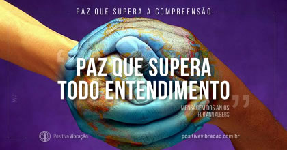 Paz que Supera a Compreensão. Mensagem dos Anjos por Ann Albers