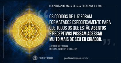 TDespertando Mais de Sua Presença EU SOU, pelo Arcanjo Metatron, por Zane, Tapestry of Creation 