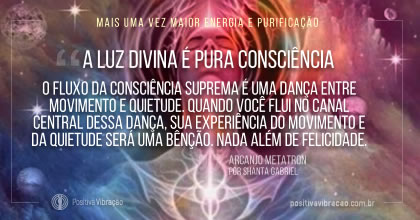 Mais uma vez maior energia e purificação, Mensagem de Arcanjo Metatron