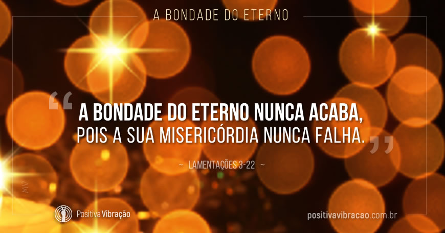 Frases de Inspiração Cabalísticas A bondade do Eterno, Lamentações 3-22