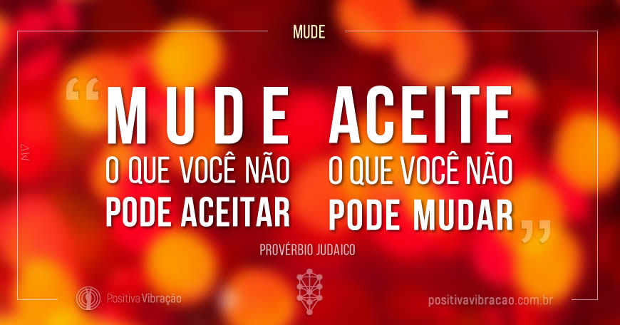 Frases de Inspiração Cabalísticas Mude, Provérbio judaico