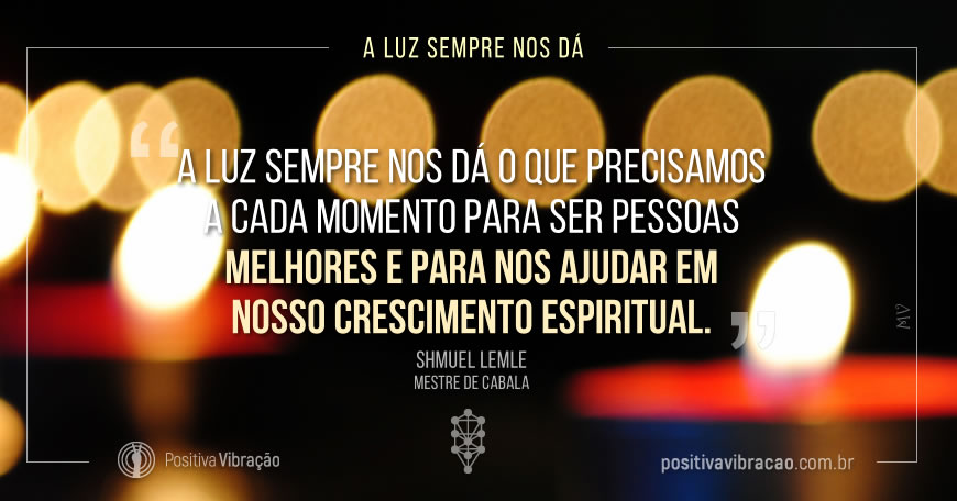 Frases de Inspiração Cabalísticas ~ Shmuel Lemle Shmuel Lemle