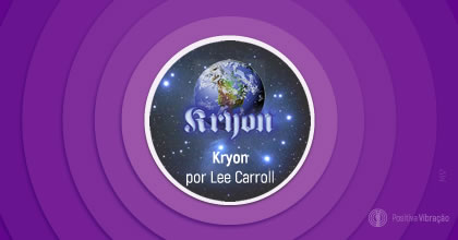 Mensagens de Kryon, Canalizadas por  Lee Carroll