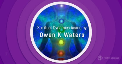 Boletim de Dinâmica Espiritual, Por Owen K Waters, Crescimento espiritual, Vitalidade e Bem Estar, Spiritual Dynamics Newsletter