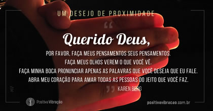 Um desejo de proximidade, somos satisfeitos com o que fizemos durante o dia  ~ Karen Berg