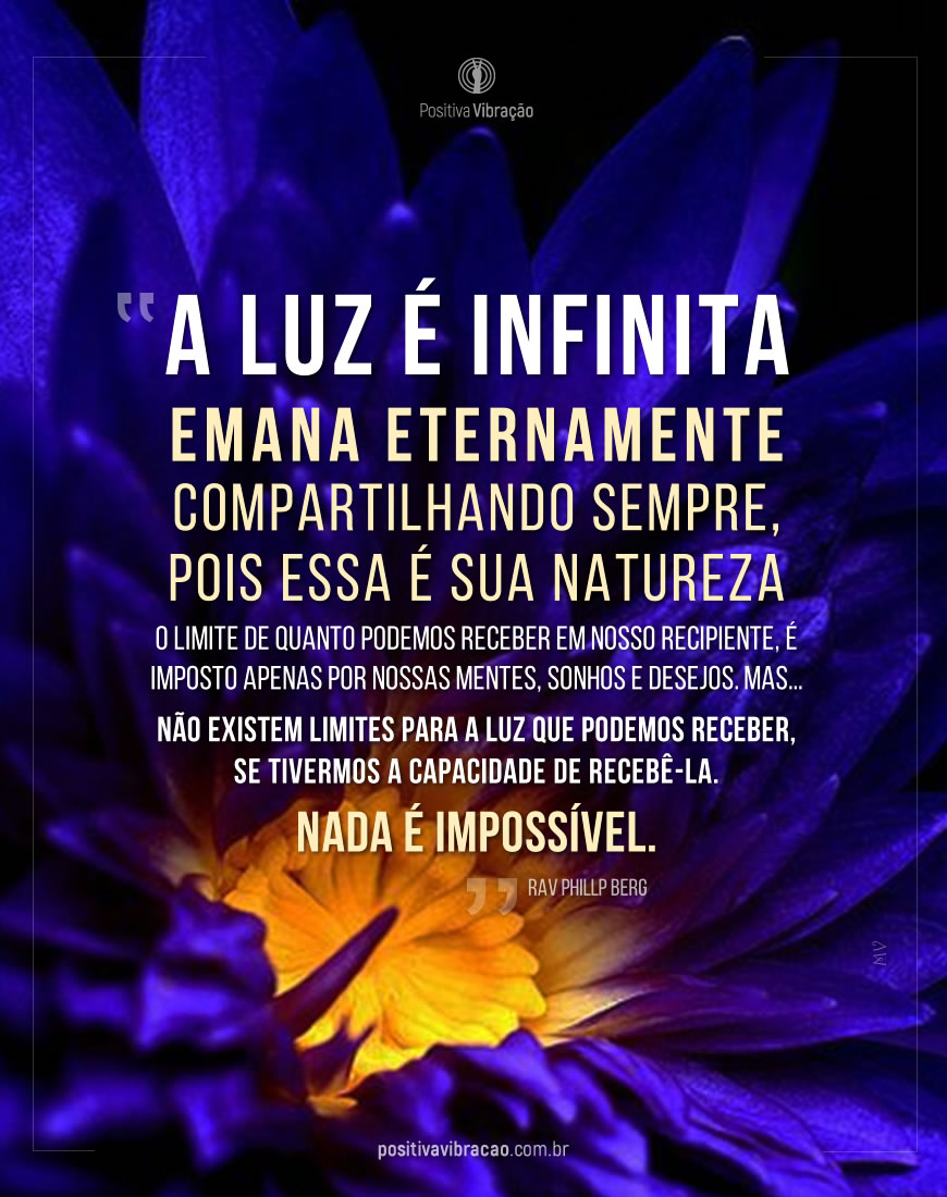 A Luz é infinita, por Rav Phillp Berg