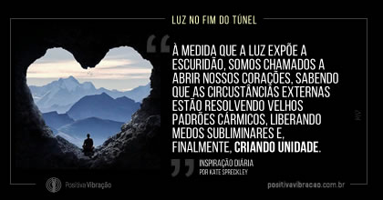 Luz no Fim do Túnel, Inspiração Diária de Kate Spreckley