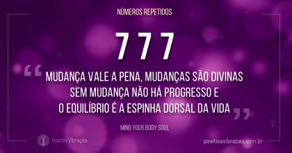 Significado dos Números Repetidos 777, por Mind Your Body Soul