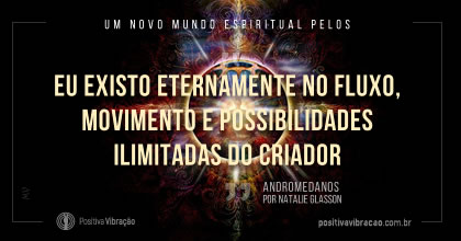 Um Novo Mundo Espiritual pelos Andromedanos Natalie Glasson