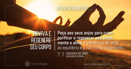 Rejuvenescimento ~ Sabedoria dos Anjos